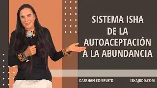 Sistema Isha: De la Autoaceptación a la Abundancia. Darshan 3 nov 2024