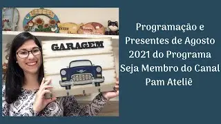 Programação e Presentes Exclusivos para Membros do Canal do Pam Ateliê