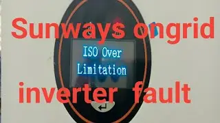 ISO Over Limitation sunways ongrid inverter fault |ISO Over Limitation Sunways