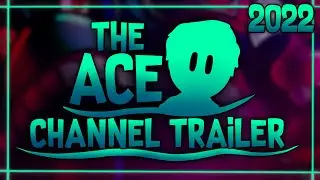 THE ACE - CHANNEL TRAILER (2022)