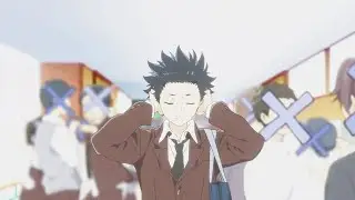 Shoya Ishida - koe no katachi | Edit/AMV