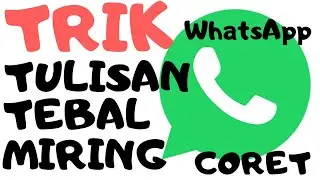 TRIK TULISAN MIRING TEBAL CORET WHATSAPP 2019