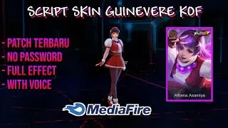 Script Skin Guinevere KOF No Password Full Effect & Voice | Patch Nathan Terbaru