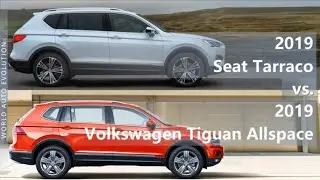 2019 Seat Tarraco vs 2019 Volkswagen Tiguan Allspace (technical comparison)
