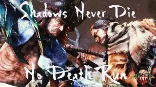 Sekiro - Shadows Never Die: No Death Run