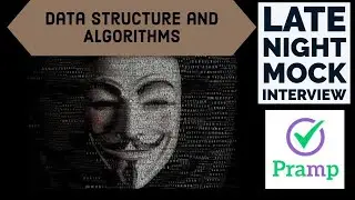 Pramp Mock Technical Interview - Data Structures and Algorithms