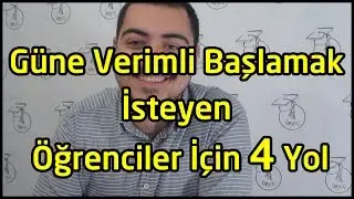 Güne Verimli Başlamak İsteyen Öğrenciler İçin 4 Yol