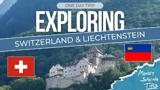 Switzerland and Liechtenstein: one day trip with travel tips