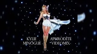 Kylie Minogue - Aphrodite Videomix
