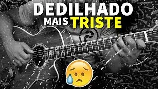 O DEDILHADO MAIS TRISTE no violão (aula)