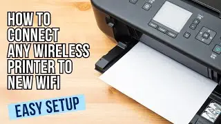 How to connect any wireless printer to New wifi?