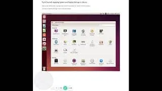 Applying System and Display Settings in Ubuntu