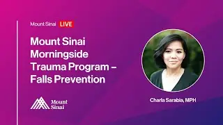 Mount Sinai Morningside Trauma Program – Falls Prevention