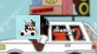 Kenneth Townsell - On A Move (Audio)