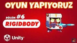 Unity Dersleri - 2d Oyun: Rigidbody