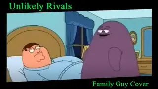 Peter Griffin vs Grimace Lois [Unlikely Rivals Cover] - Family Guy Joke Cover