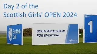Day 2 of the Scottish Girls Open 2024 at Powfoot Golf Club