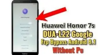 Honor 7S FRP Bypass (Without Pc) Honor 7S (DUA-L22) Google Lock Bypass | Honor DUA-L22 FRP Unlock |
