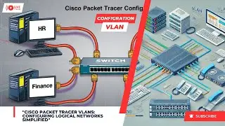 Configuring VLANs on a Switch Using Cisco Packet Tracer | Practical Tutorial