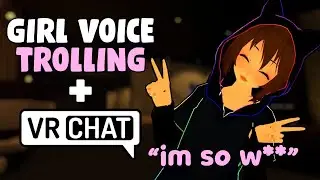 Girl Voice Trolling in VRChat