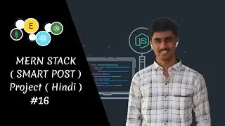 #16 ( Hindi ) MERN Stack |  Smart Posts | CARD UI  - Programmer Sanket