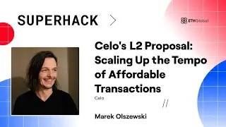 Celo's L2 Proposal: Scaling Up the Tempo of Affordable Transactions - Marek Olszewski
