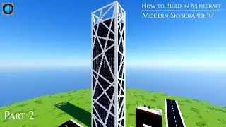 Modern Skyscraper #7 Part 2  How to Build in Minecraft a Minecraft Lets's Build Series