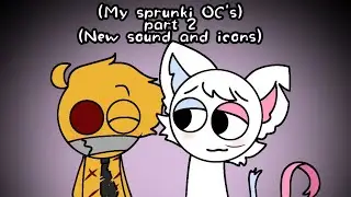 My sprunki ocs part 2 (Update sounds) and Icons (Tw blood and gore)