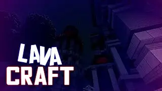 LavaCraft | ОБЗОР НОВОГО СПАВНА 3-ГО КЛАНА