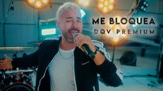 Dale Q' Va - Me Bloquea (DQV Premium)