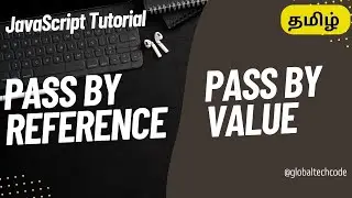 🔑JavaScript Pass by Value vs. Pass by Reference Explained 🚀  Tamil