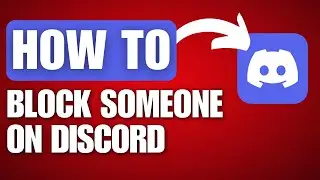 How to Block Someone on Discord - Full Guide