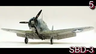 SBD - 3 «Dauntless » /RC/  ЧАСТЬ 5 / ЗАВЕРШЕНИЕ ПОСТРОЙКИ/