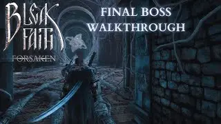 Bleak Faith: Forsaken Final Boss Walkthrough