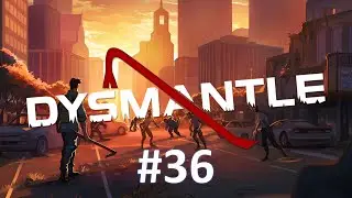 Dysmantle -Kayıp Konvoy- 36.Bölüm -TÜRKÇE-