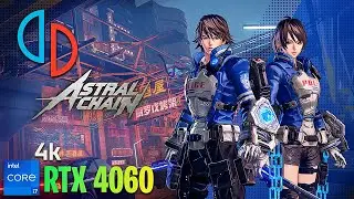 Astral Chain - Yuzu 4k | RTX 4060 + i7 13700HX | Performance Testing