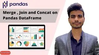 Merge , Join and Concat Operations on Pandas DataFrame.