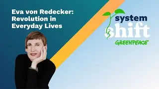 SystemShift Podcast Episode 5: Revolution in Everyday Lives with Eva Von Redecker
