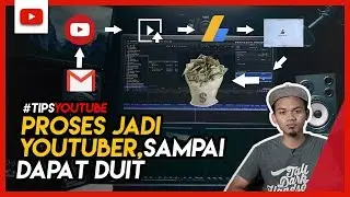 Ini Proses yang dilalui oleh Youtuber, Sampai Dapat INCOME LUMAYAN