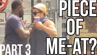 YOU WANT A PIECE OF ME-AT? PRANK | PART 3 IN BRADFORD AKA GHETTO
