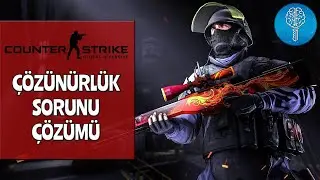 CS:GO Çözünürlük Değişmiyor Sorunu Çözümü