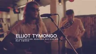 Elliot TyMongo| spontaneous session recording