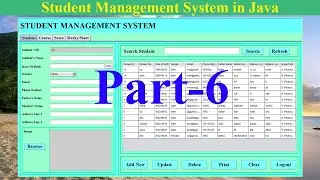 Student Management System in Java | NetBeans | MySQL Database|  Part-6