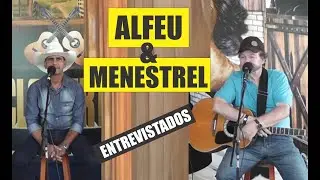 ALFEU E MENESTREL (ENTREVISTADOS)