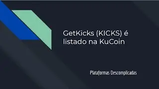 GetKicks KICKS é listado na KuCoin