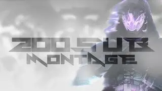 200 SUBSCRIBER MONTAGE | By EGL