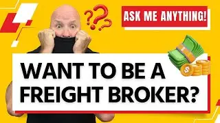 How to Become A Freight Broker [Ask Me Anything}