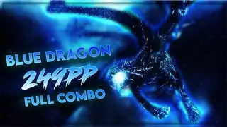[5.94⭐] Seiryu - BLUE DRAGON [grumd's Extra] 99.22% FC {249pp}
