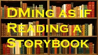 DMing As If Reading a Storybook
