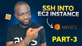 How to SSH into an EC2 Instance | AWS EC2 SSH Access Guide | Step-by-Step | Part 3